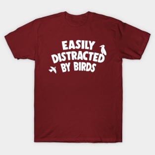 Easily Distracted by Birds T-Shirt